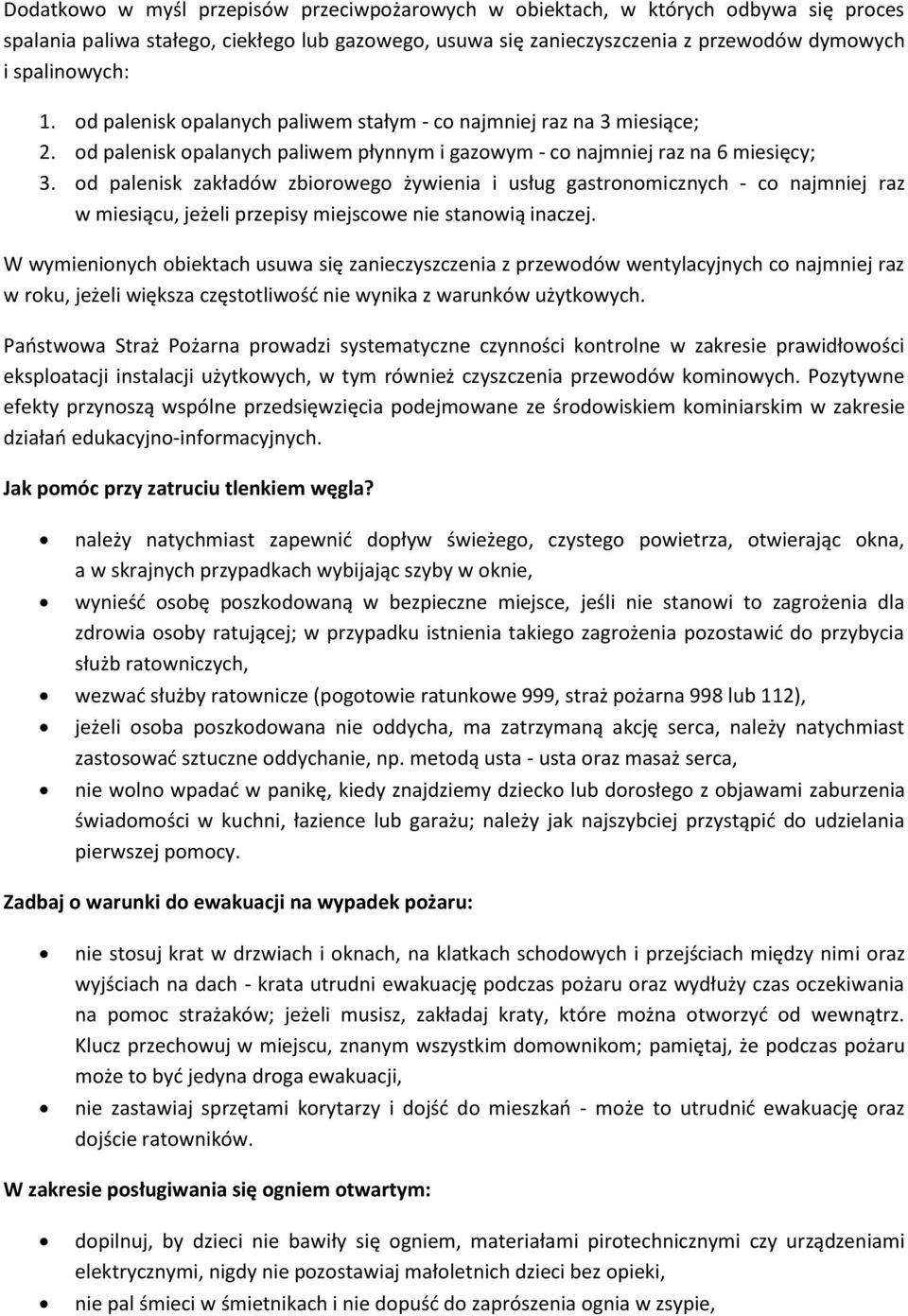 od palenisk zakładów zbiorowego żywienia i usług gastronomicznych - co najmniej raz w miesiącu, jeżeli przepisy miejscowe nie stanowią inaczej.