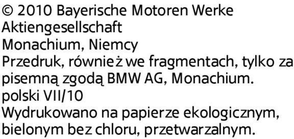 za pisemną zgodą BMW AG, Monachium.