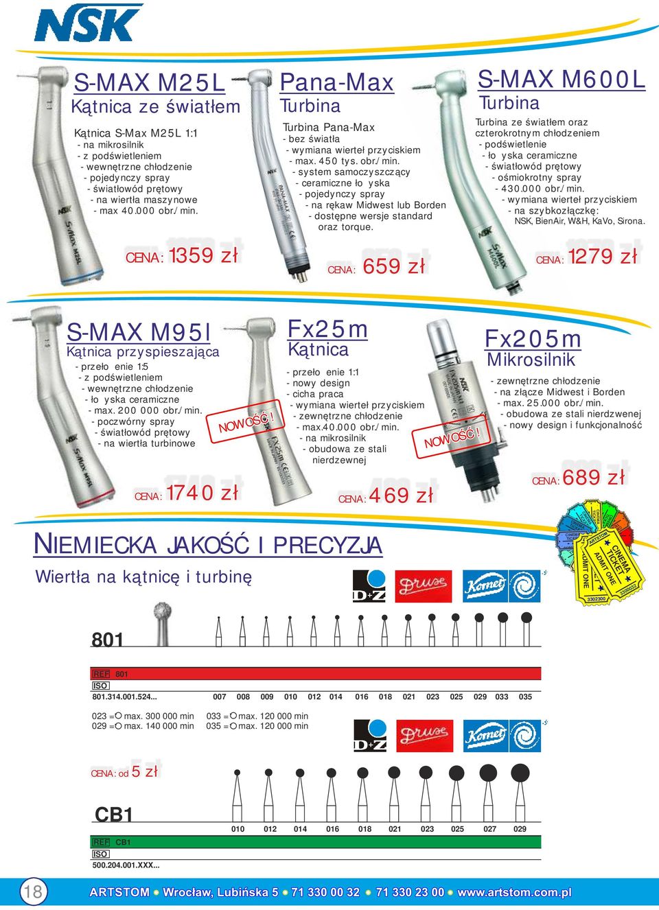 - system samoczyszczący - ceramiczne łożyska - pojedynczy spray - na rękaw Midwest lub Borden - dostępne wersje standard oraz torque.