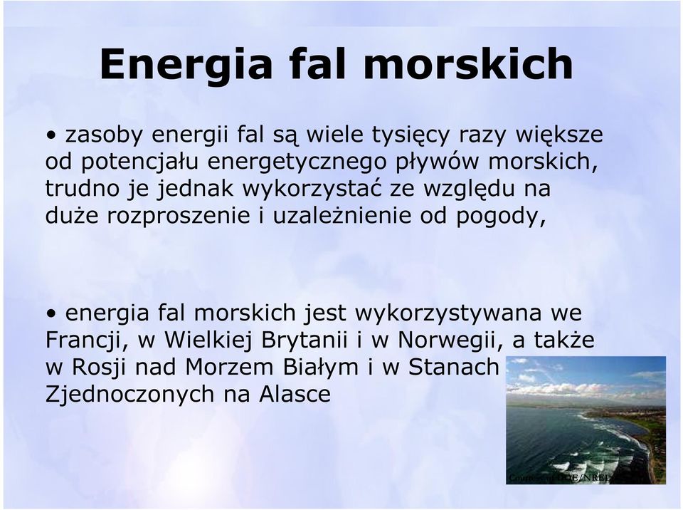 uzależnienie od pogody, energia fal morskich jest wykorzystywana we Francji, w Wielkiej