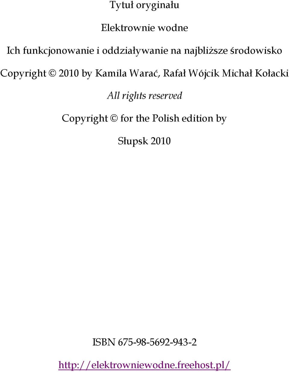 Michał Kołacki All rights reserved Copyright for the Polish edition by