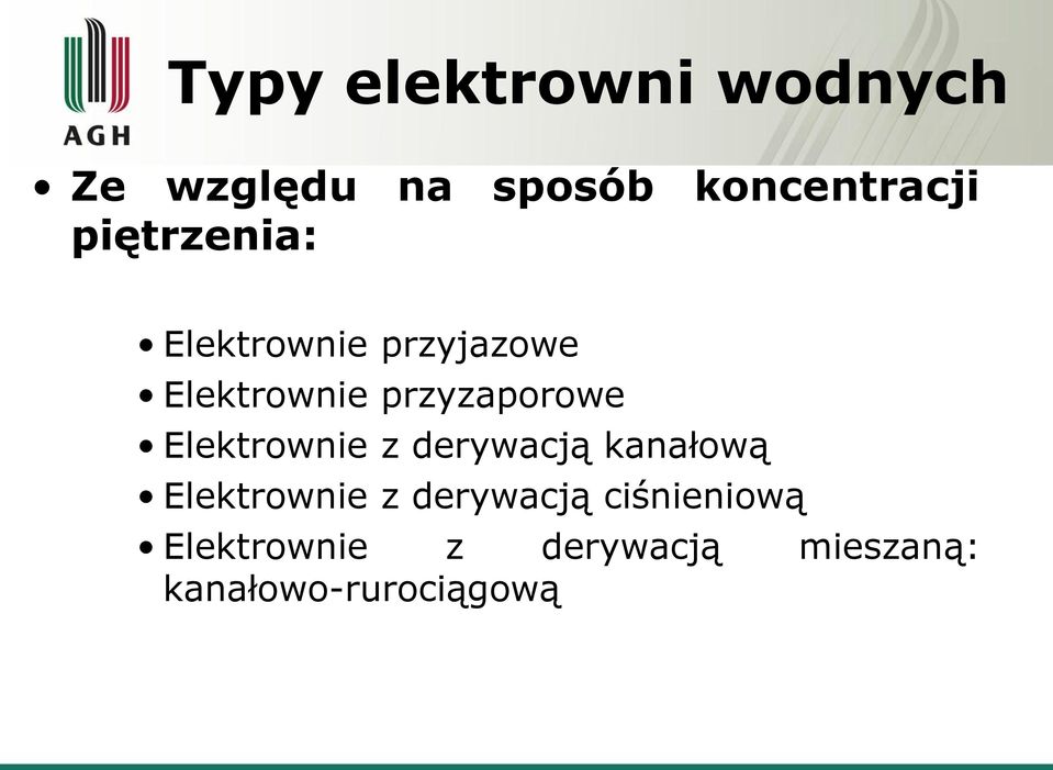 Elektrownie z derywacją kanałową Elektrownie z derywacją