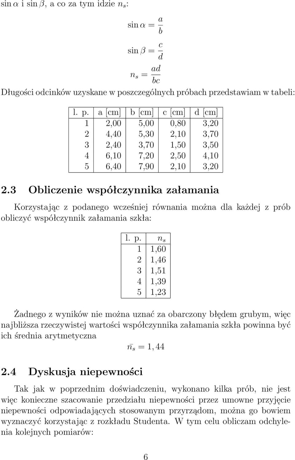 3 Obliczenie współczynnika załamania Korzystając z po