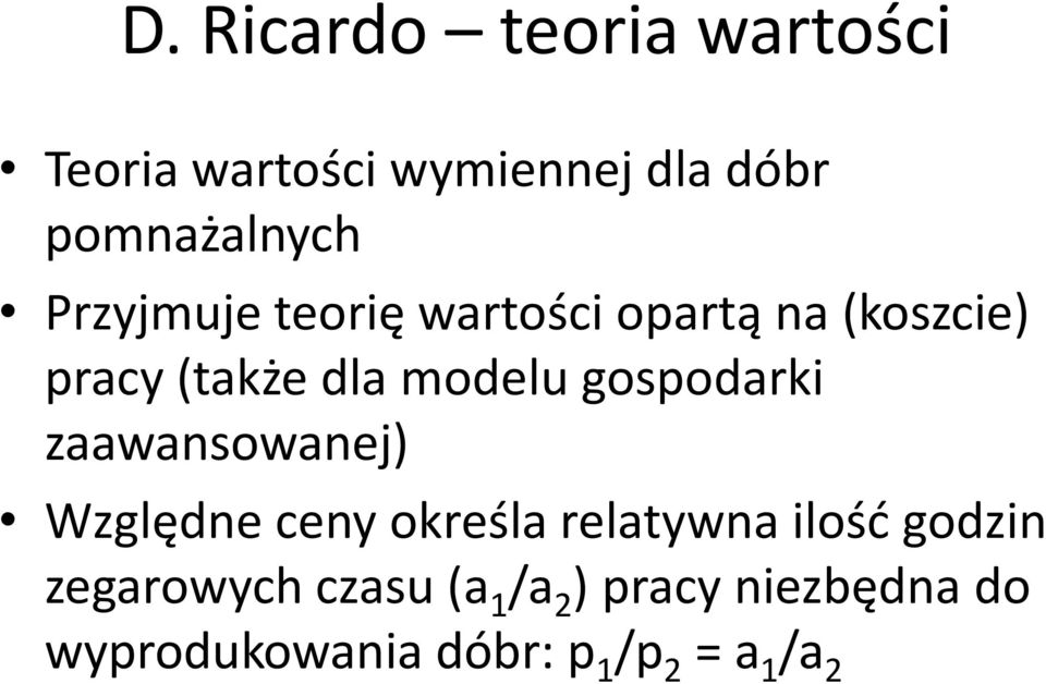 gospodarki zaawansowanej) Względne ceny określa relatywna ilośd godzin