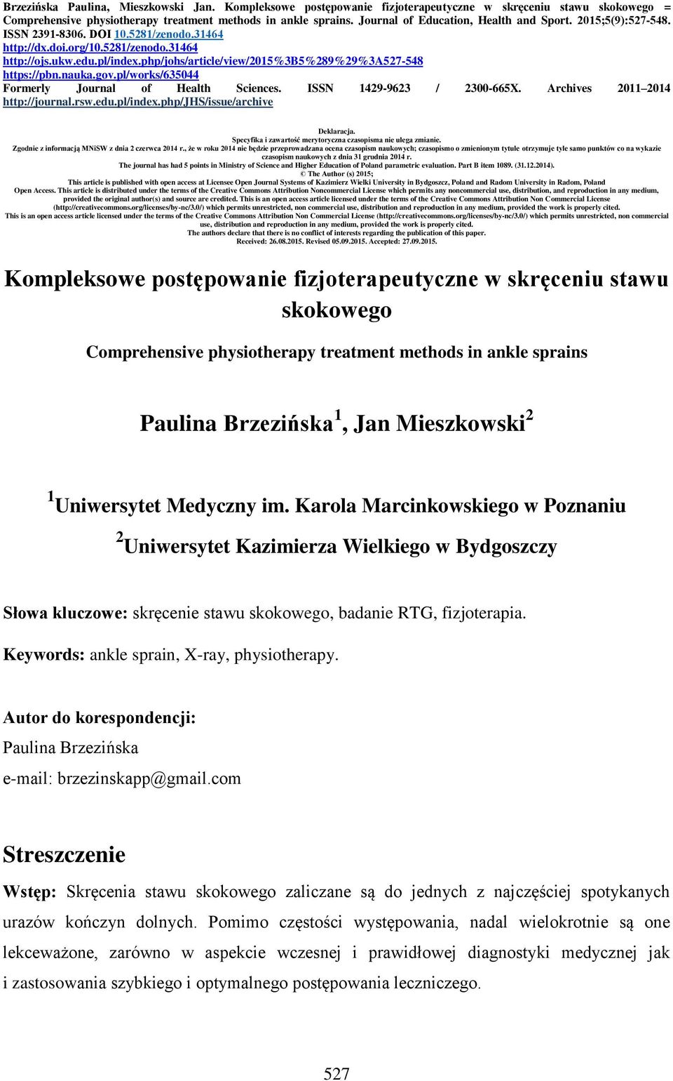 php/johs/article/view/2015%3b5%289%29%3a527-548 https://pbn.nauka.gov.pl/works/635044 Formerly Journal of Health Sciences. ISSN 1429-9623 / 2300-665X. Archives 2011 2014 http://journal.rsw.edu.