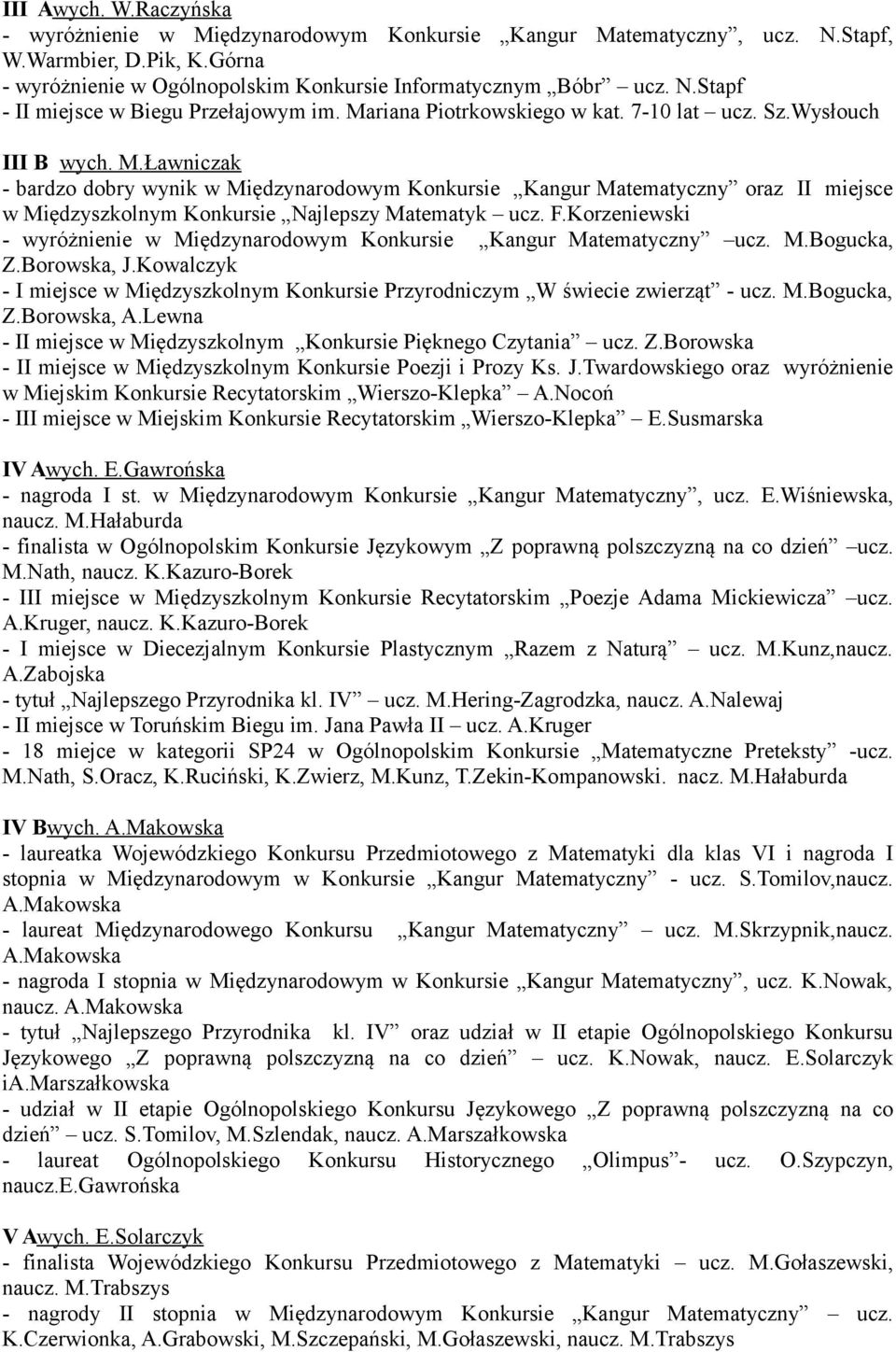 Ławniczak - bardzo dobry wynik w Międzynarodowym Konkursie Kangur Matematyczny oraz II miejsce w Międzyszkolnym Konkursie Najlepszy Matematyk ucz. F.