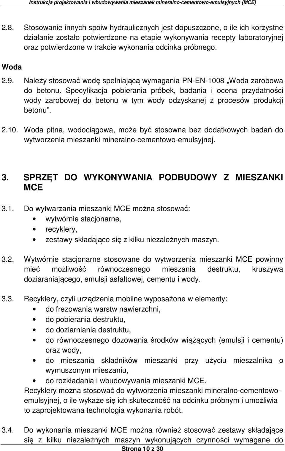 Specyfikacja pobierania próbek, badania i ocena przydatności wody zarobowej do betonu w tym wody odzyskanej z procesów produkcji betonu. 2.10.