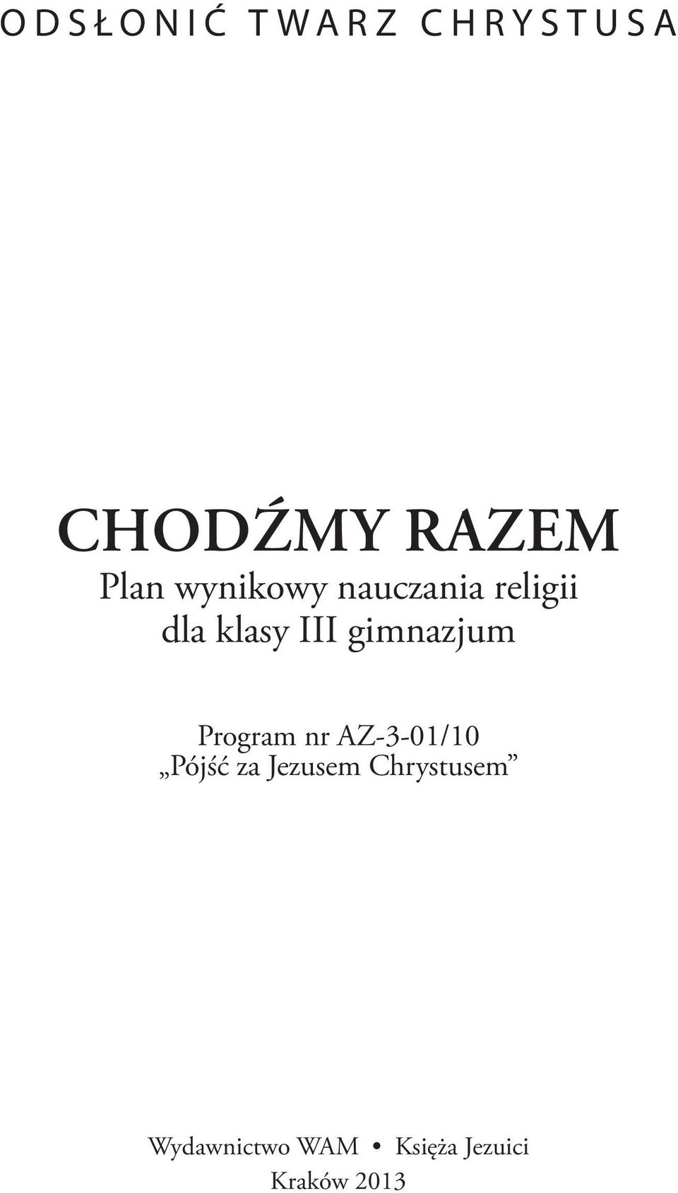 gimnazjum Program nr AZ-3-01/10 Pójść za