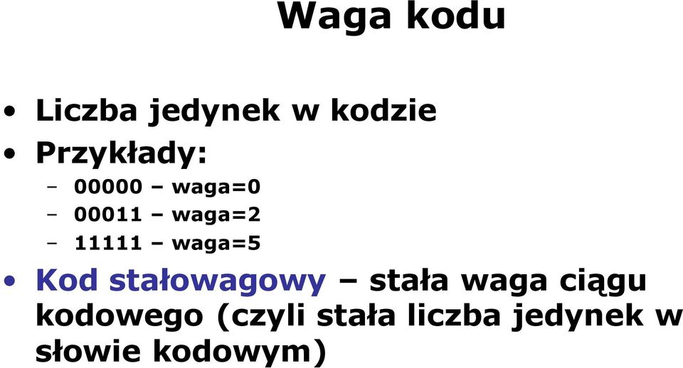 stałowagowy stała waga ciągu kodowego (czyli