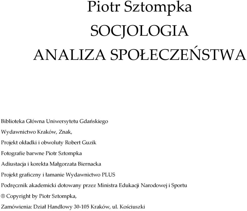 Małgorzata Biernacka Projekt graficzny i łamanie Wydawnictwo PLUS Podręcznik akademicki dotowany przez