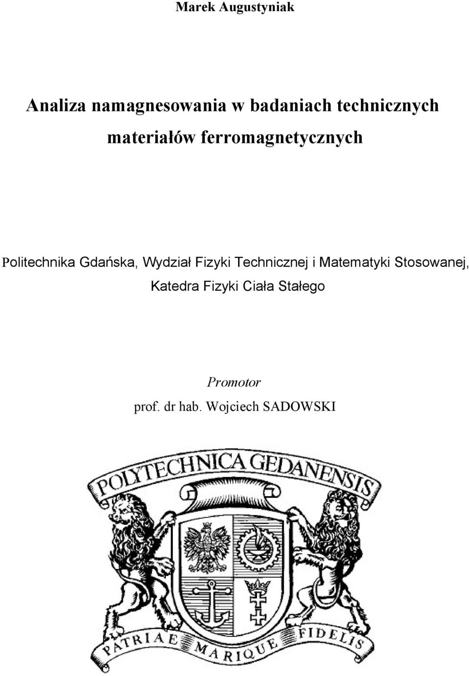 Gdańska, Wydział Fizyki Technicznej i Matematyki Stosowanej,