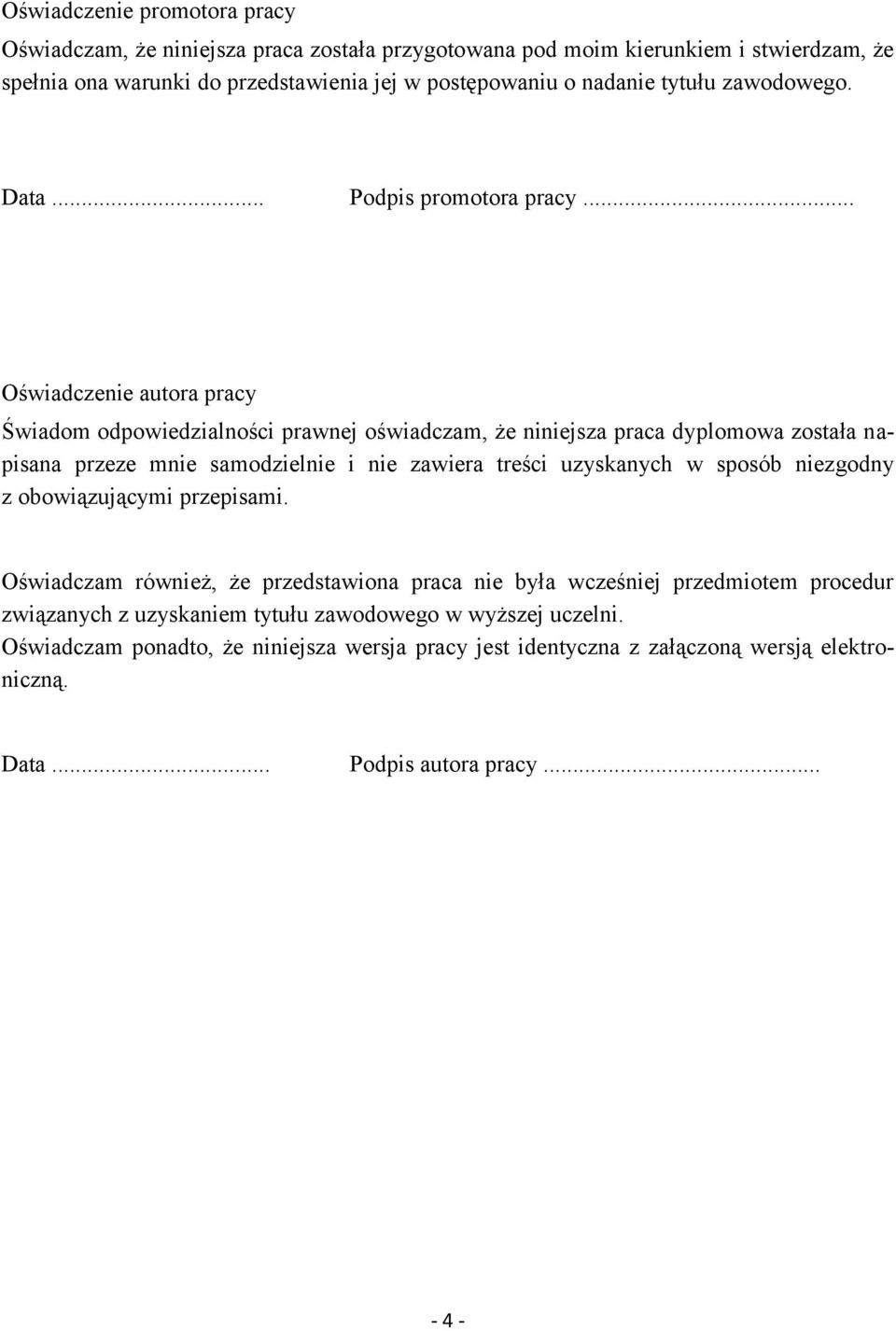 .. Oświadczenie autora pracy Świadom odpowiedzialności prawnej oświadczam, że niniejsza praca dyplomowa została napisana przeze mnie samodzielnie i nie zawiera treści uzyskanych w