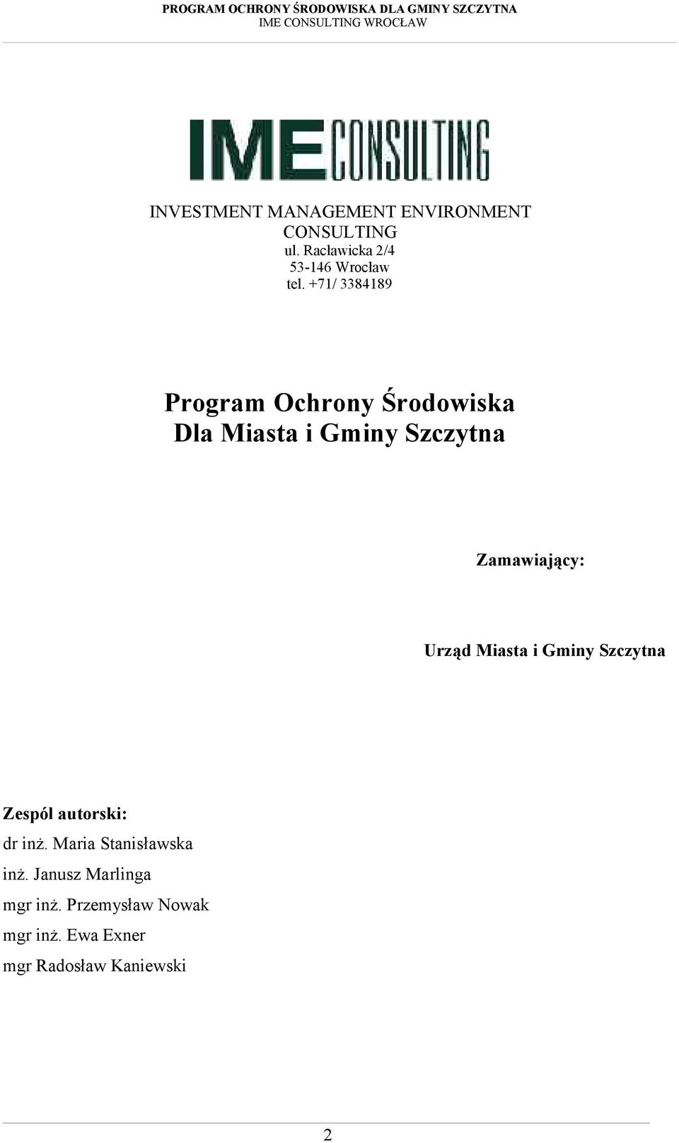 Urząd Miasta i Gminy Szczytna Zespól autorski: dr inż. Maria Stanisławska inż.