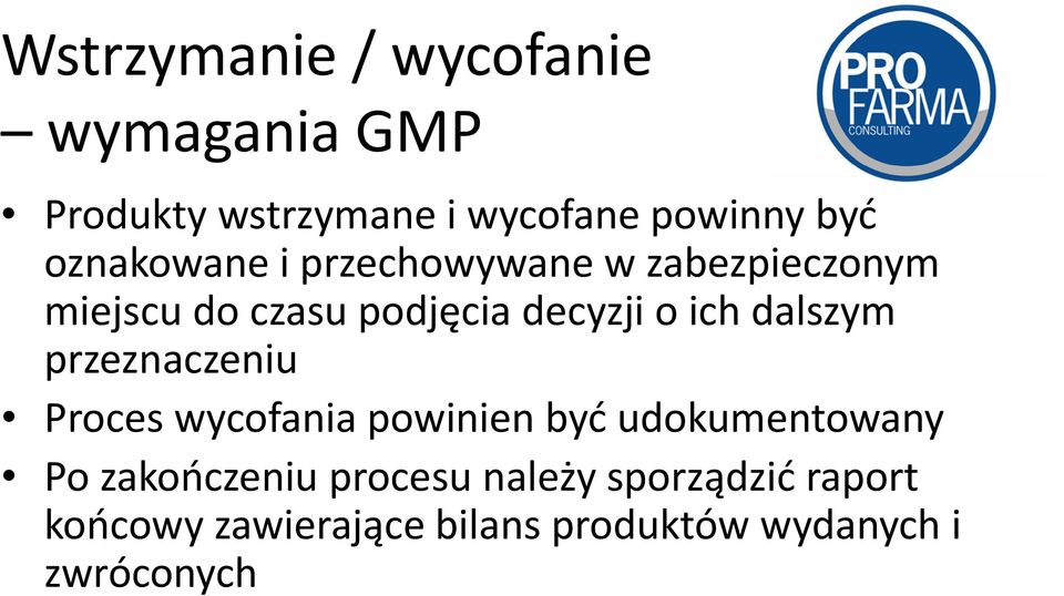 dalszym przeznaczeniu Proces wycofania powinien być udokumentowany Po zakończeniu