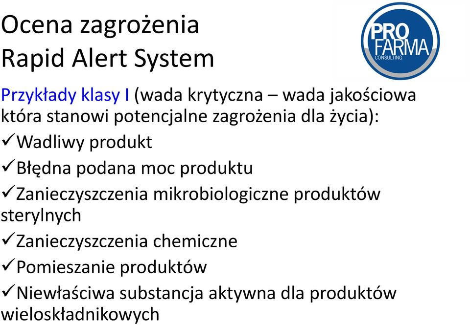 produktu Zanieczyszczenia mikrobiologiczne produktów sterylnych Zanieczyszczenia