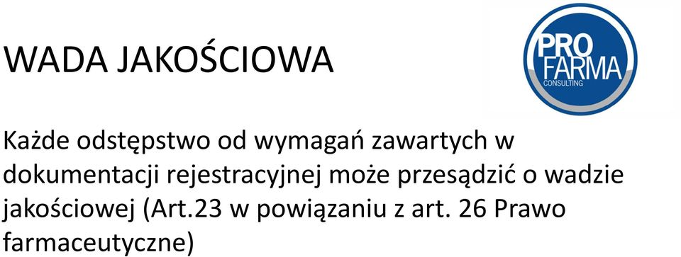 może przesądzić o wadzie jakościowej (Art.