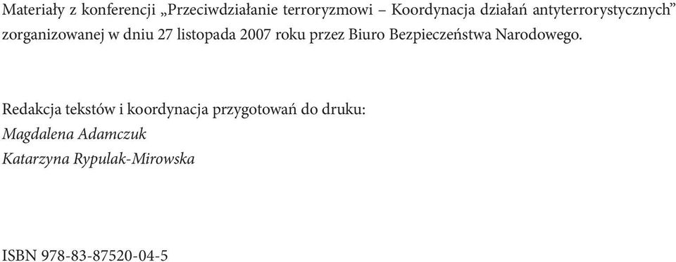 Biuro Bezpieczeństwa Narodowego.