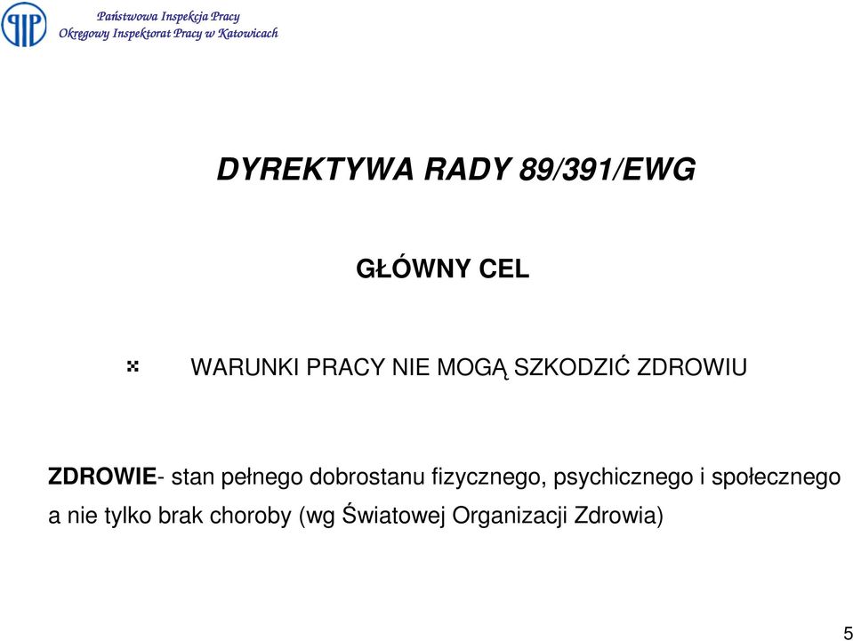 dobrostanu fizycznego, psychicznego i społecznego a