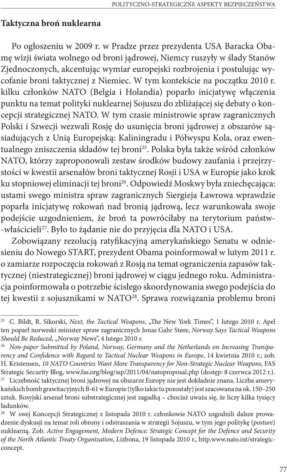 taktycznej z Niemiec. W tym kontekście na początku 2010 r.