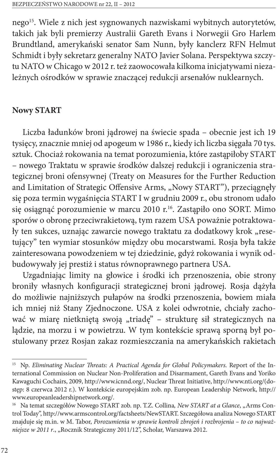 Helmut Schmidt i były sekretarz generalny NATO Javier Solana. Perspektywa szczytu NATO w Chicago w 2012 r.