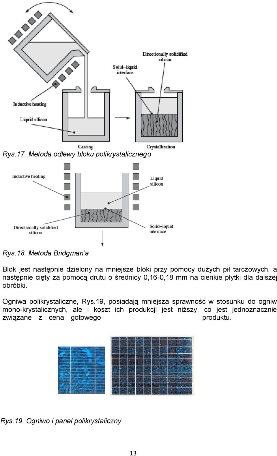 pomocą drutu o średnicy 0,16-0,18 mm na cienkie płytki dla dalszej obróbki. Ogniwa polikrystaliczne, Rys.
