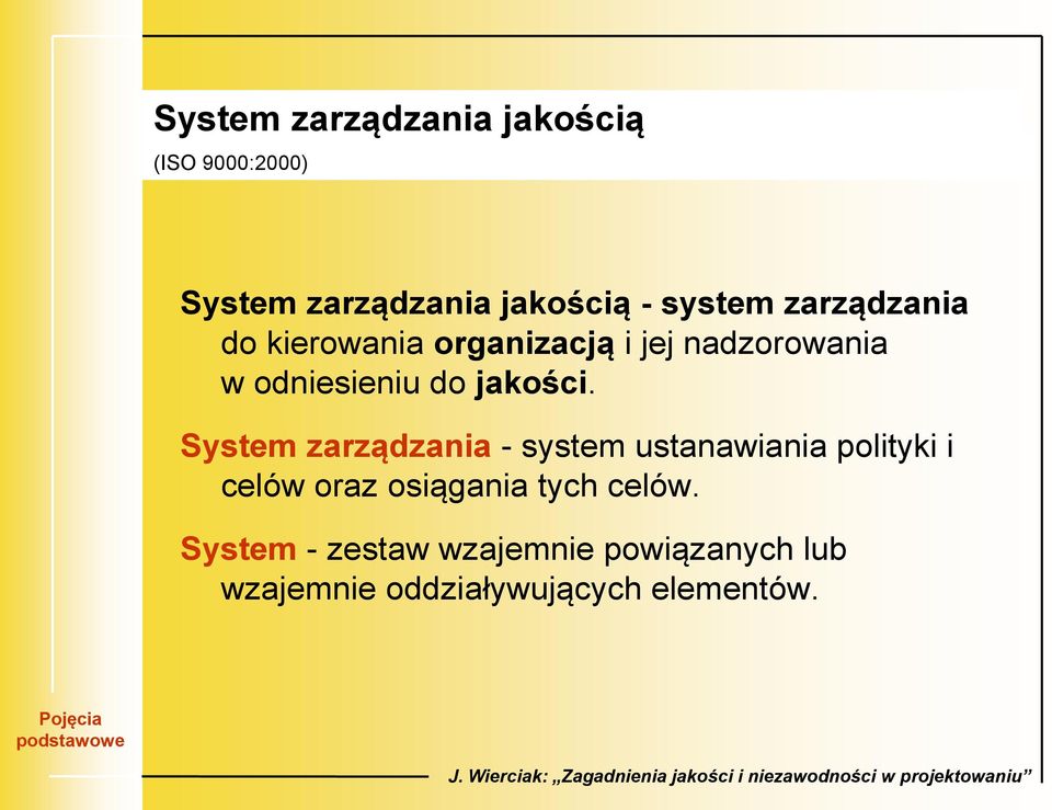 System zarządzania - system ustanawiania polityki i celów oraz osiągania tych