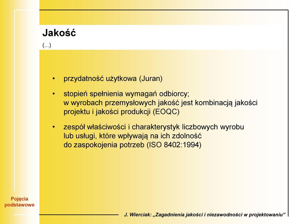 wyrobach przemysłowych jakość jest kombinacją jakości projektu i jakości