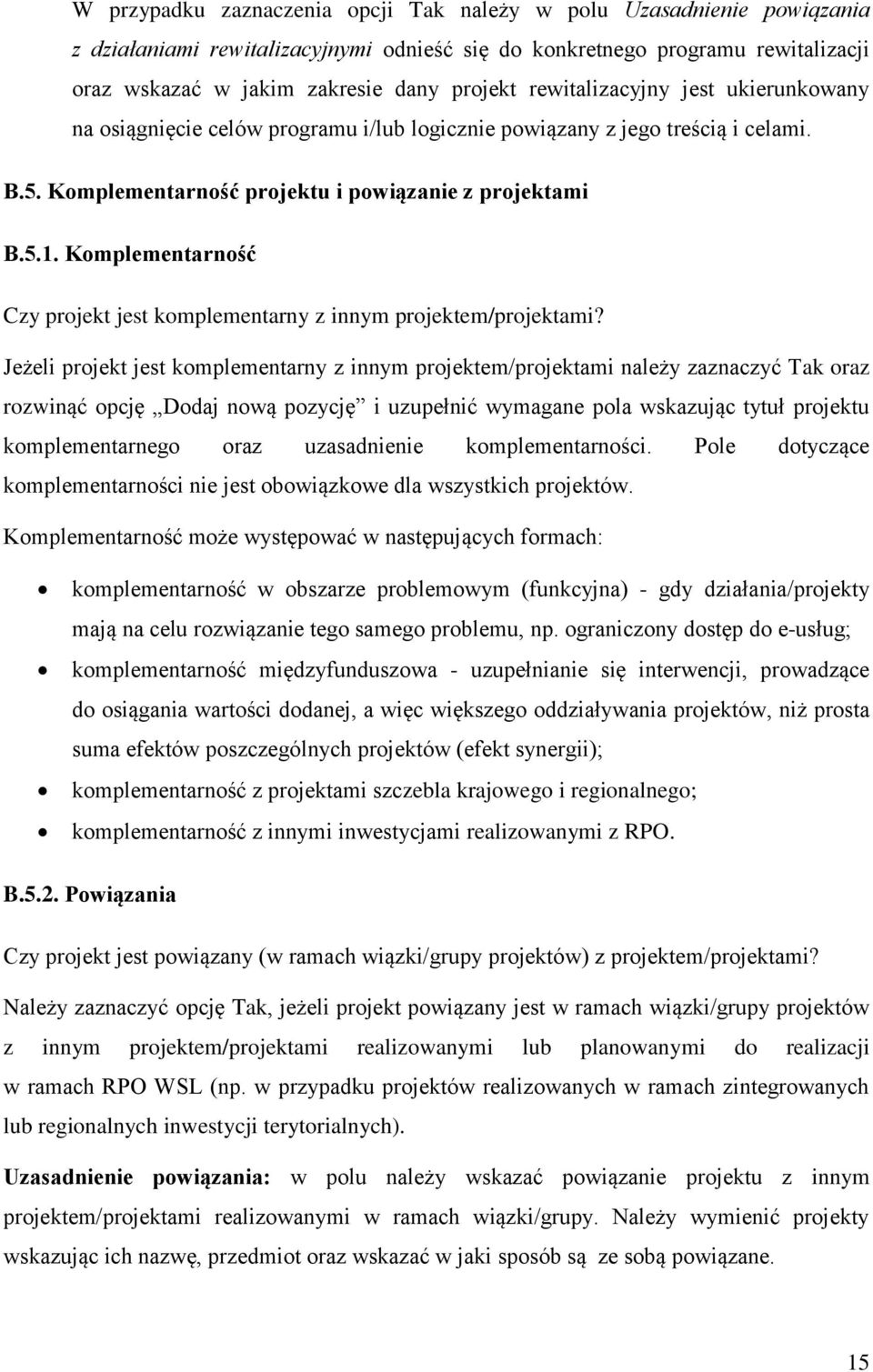 Komplementarność Czy projekt jest komplementarny z innym projektem/projektami?