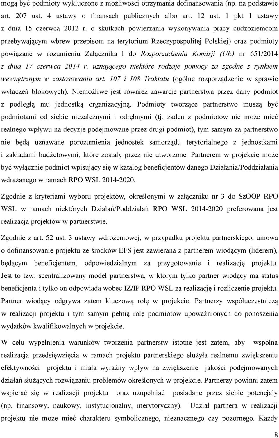 Komisji (UE) nr 651/2014 z dnia 17 czerwca 2014 r. uznającego niektóre rodzaje pomocy za zgodne z rynkiem wewnętrznym w zastosowaniu art.