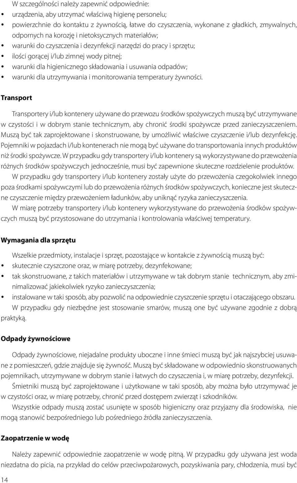 usuwania odpadów; warunki dla utrzymywania i monitorowania temperatury żywności.