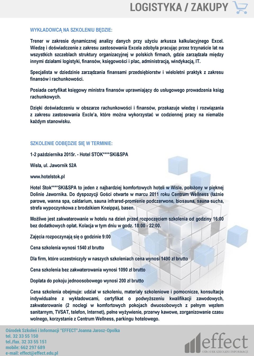 działami logistyki, finansów, księgowości i płac, administracją, windykacją, IT. Specjalista w dziedzinie zarządzania finansami przedsiębiorstw i wieloletni praktyk z zakresu finansów i rachunkowości.