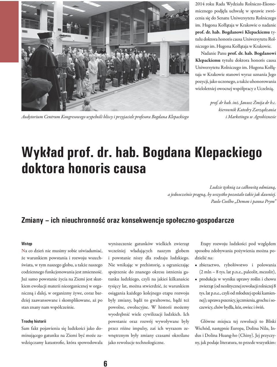 Bogdanowi Klepackiemu tytułu doktora honoris causa Uniwersytetu Rolniczego im.