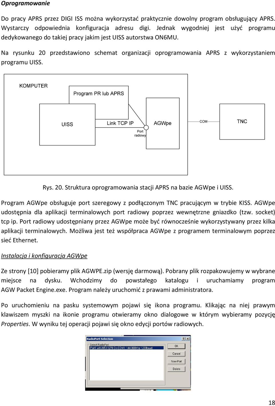 Rys. 20. Struktura oprogramowania stacji APRS na bazie AGWpe i UISS. Program AGWpe obsługuje port szeregowy z podłączonym TNC pracującym w trybie KISS.