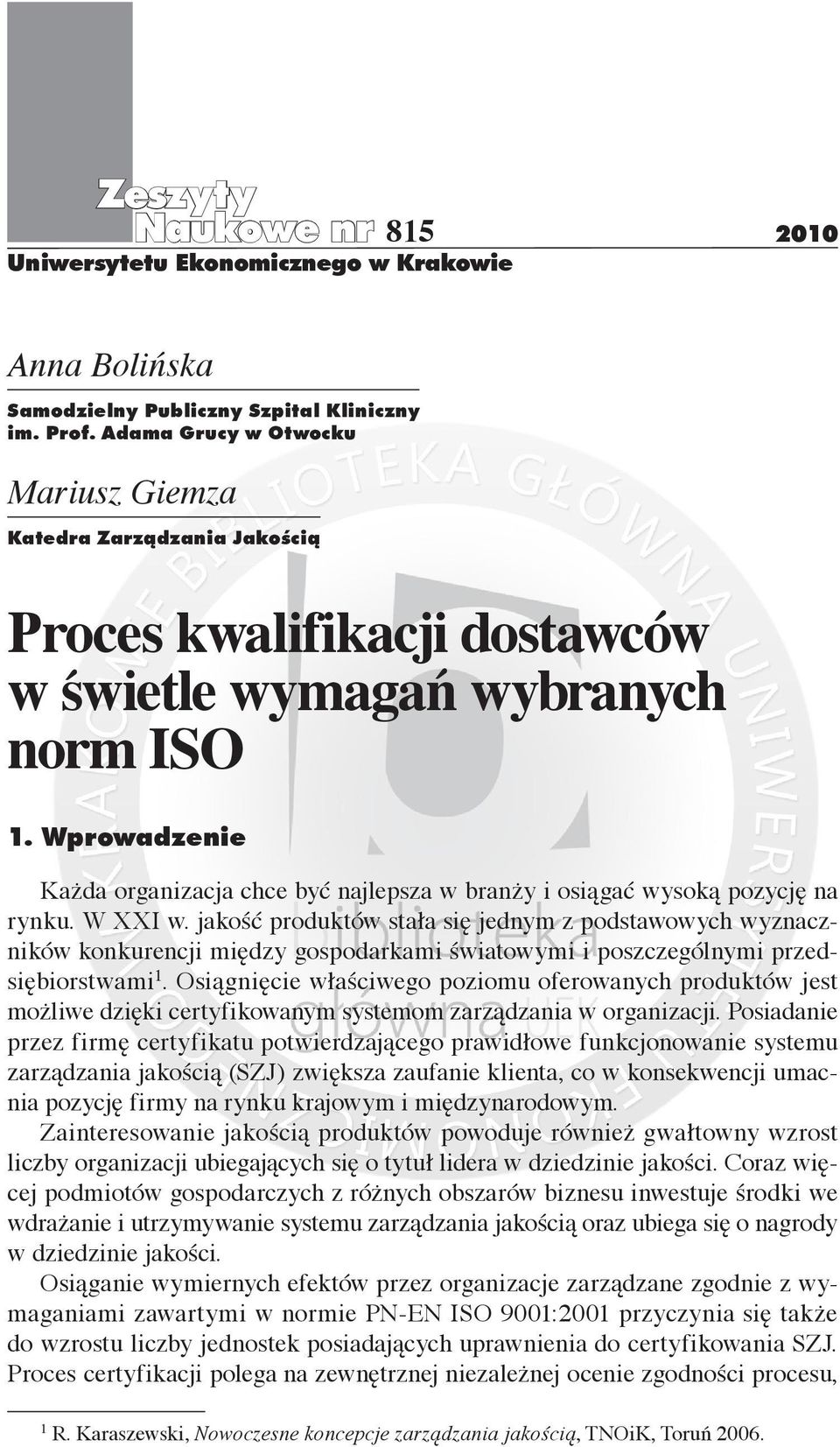 Wprowadzenie Każda organizacja chce być najlepsza w branży i osiągać wysoką pozycję na rynku. W XXI w.