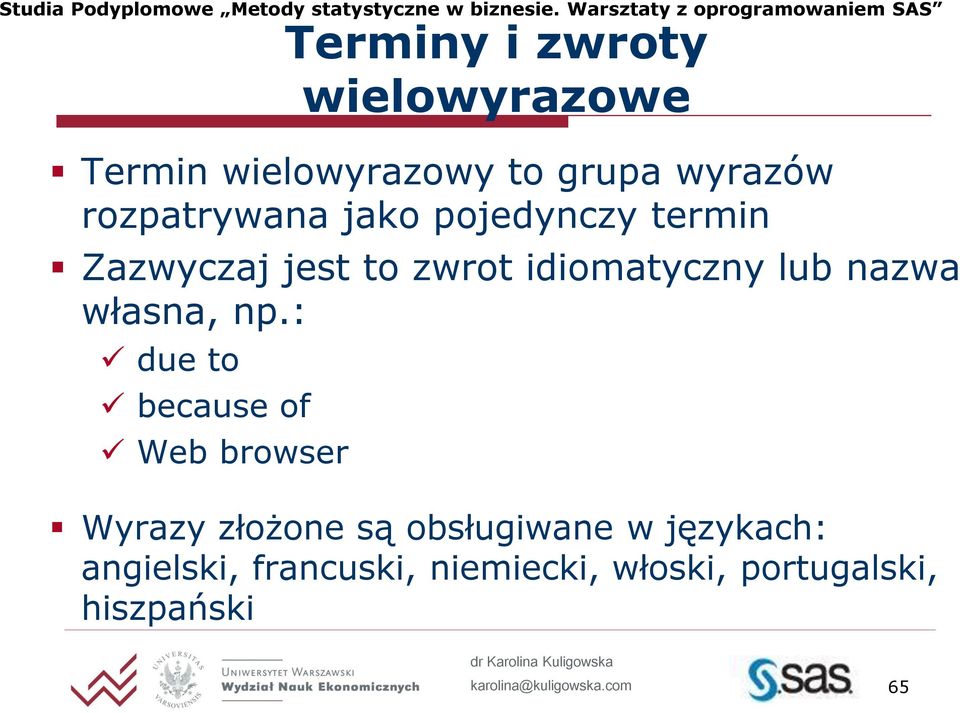 : due to because of Web browser Terminy i zwroty wielowyrazowe Wyrazy