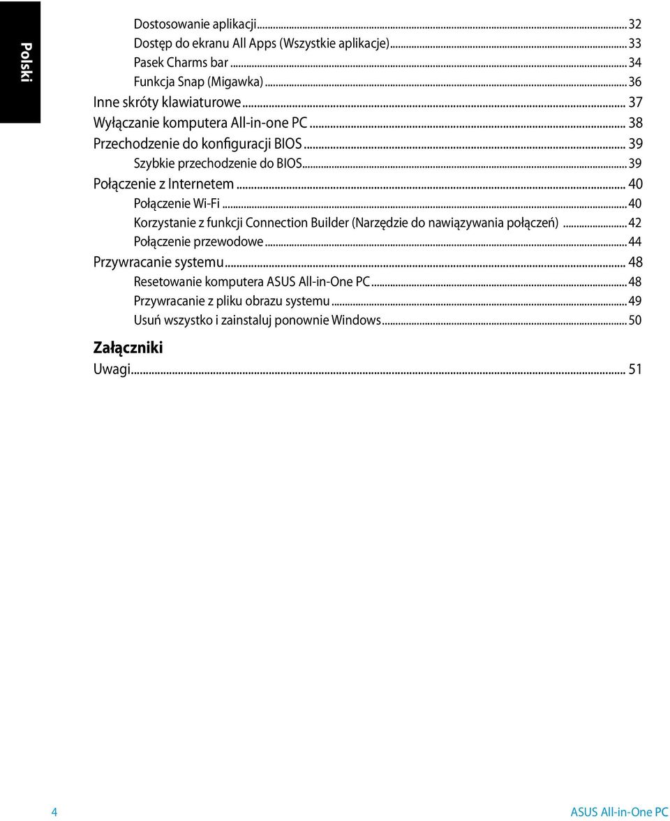 .. 39 Połączenie z Internetem... 40 Połączenie Wi-Fi... 40 Korzystanie z funkcji Connection Builder (Narzędzie do nawiązywania połączeń).