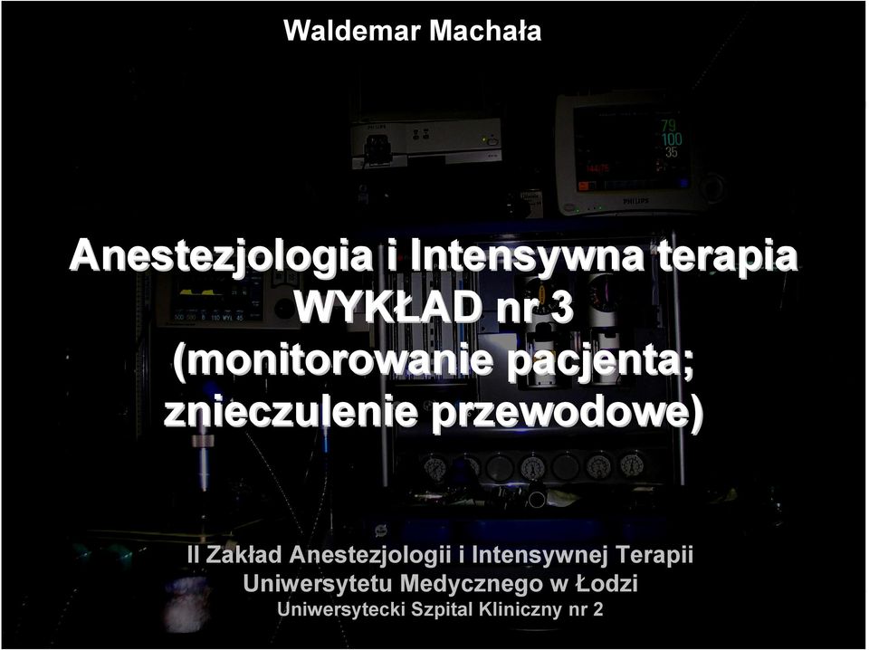 przewodowe) II Zakład Anestezjologii i Intensywnej