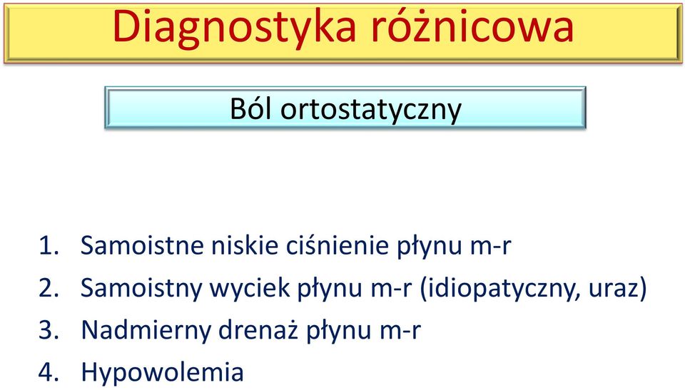 Samoistny wyciek płynu m-r (idiopatyczny,