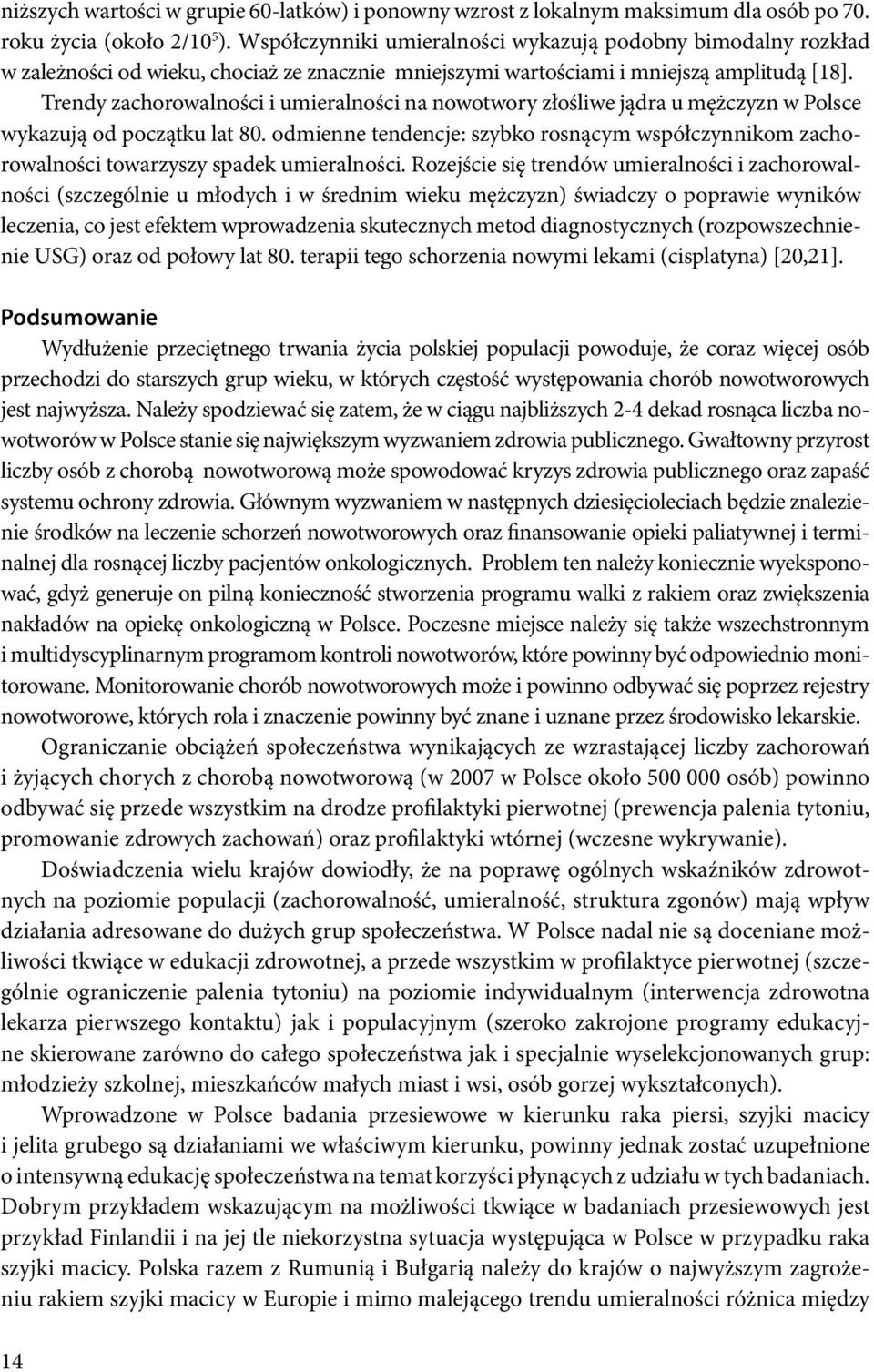 Trendy zachorowalności i umieralności na nowotwory złośliwe jądra u mężczyzn w Polsce wykazują od początku lat 80.