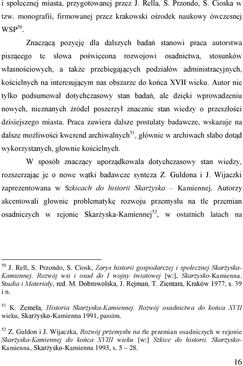 kościelnych na interesującym nas obszarze do końca XVII wieku.