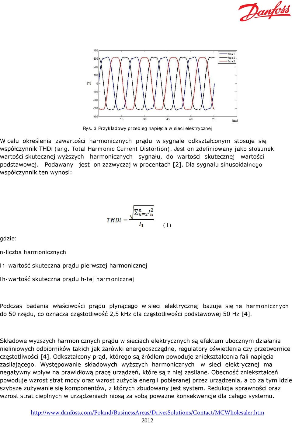 Podawany jest on zazwyczaj w procentach [2].