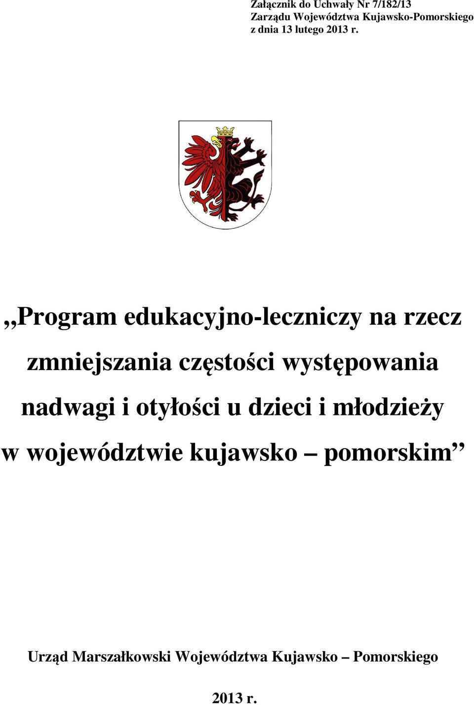 Program edukacyjno-leczniczy na rzecz zmniejszania częstości występowania