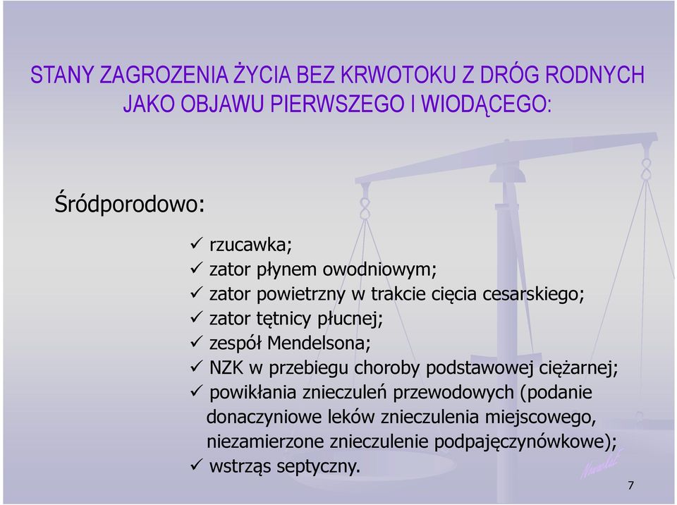 zespół Mendelsona; NZK w przebiegu choroby podstawowej ciężarnej; powikłania znieczuleń przewodowych