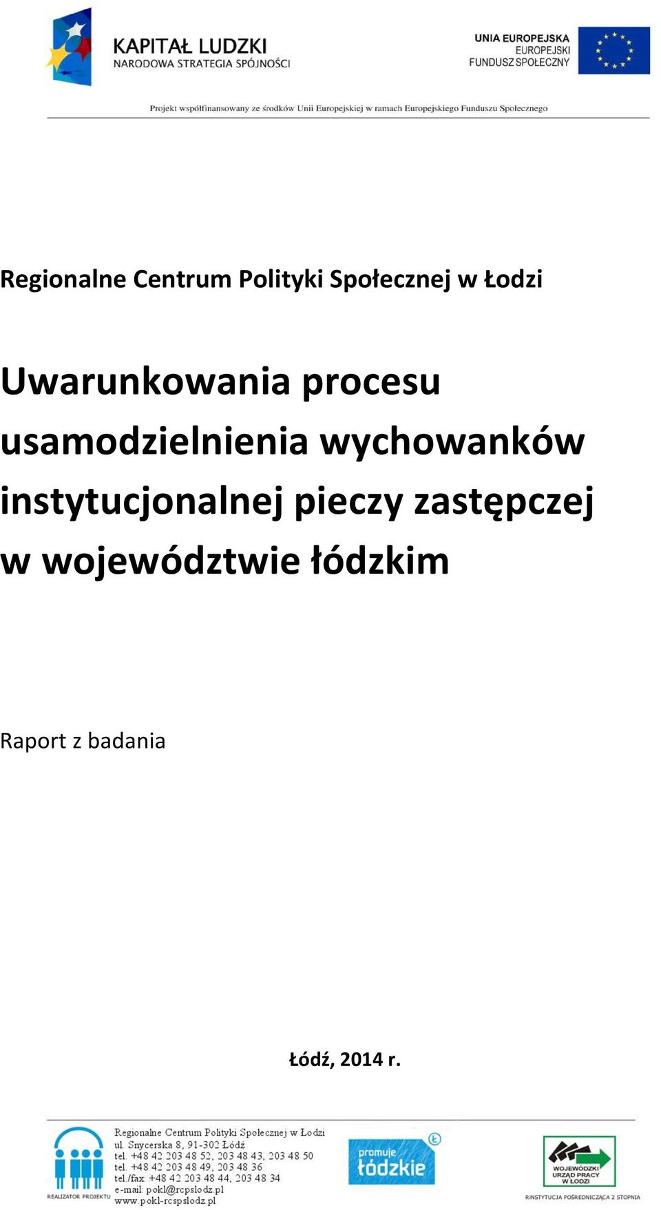 wychowanków instytucjonalnej pieczy zastępczej