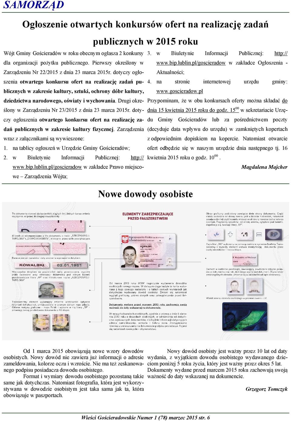 pl/goscieradow w zakładce Ogłoszenia - Aktualności; otwartego konkursu ofert na realizację zadań pu- 4.