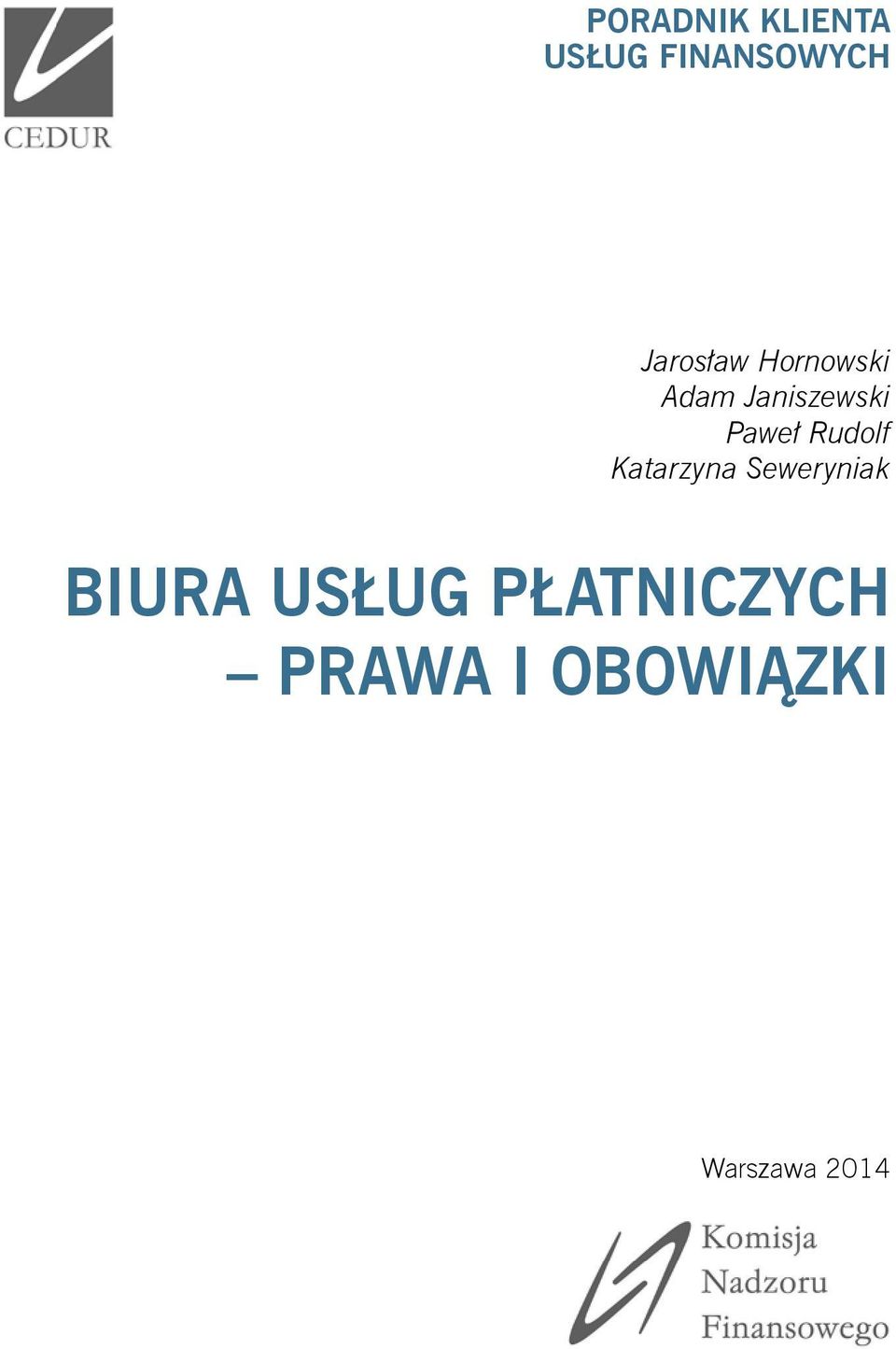 Paweł Rudolf Katarzyna Seweryniak BIURA