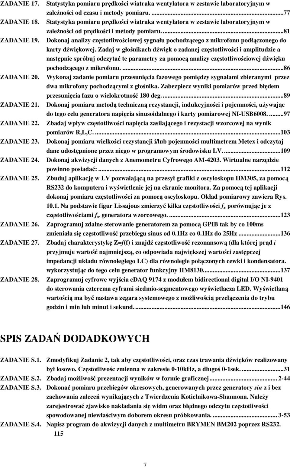 Dokonaj analizy częstotliwościowej sygnału pochodzącego z mikrofonu podłączonego do karty dźwiękowej.