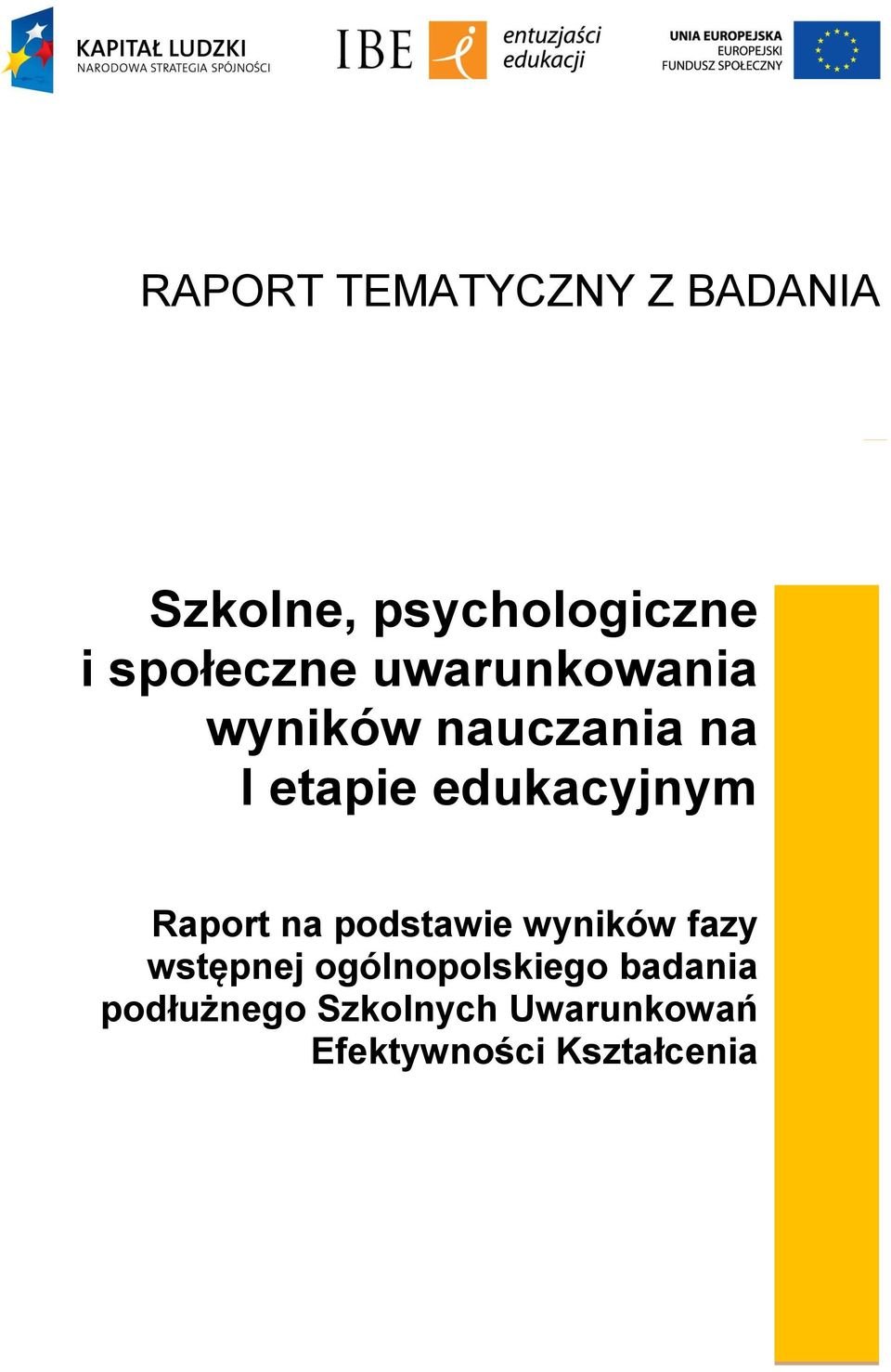 edukacyjnym Raport na podstawie wyników fazy wstępnej