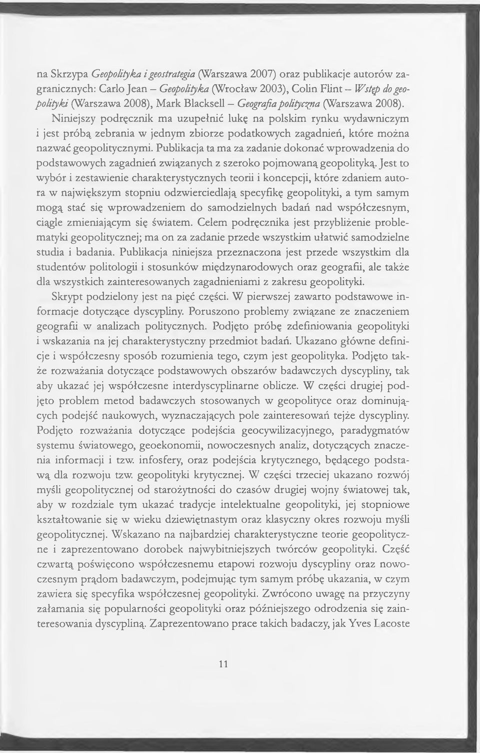 Niniejszy podręcznik ma uzupełnić lukę na polskim rynku wydawniczym i jest próbą zebrania w jednym zbiorze podatkowych zagadnień, które można nazwać geopolitycznymi.