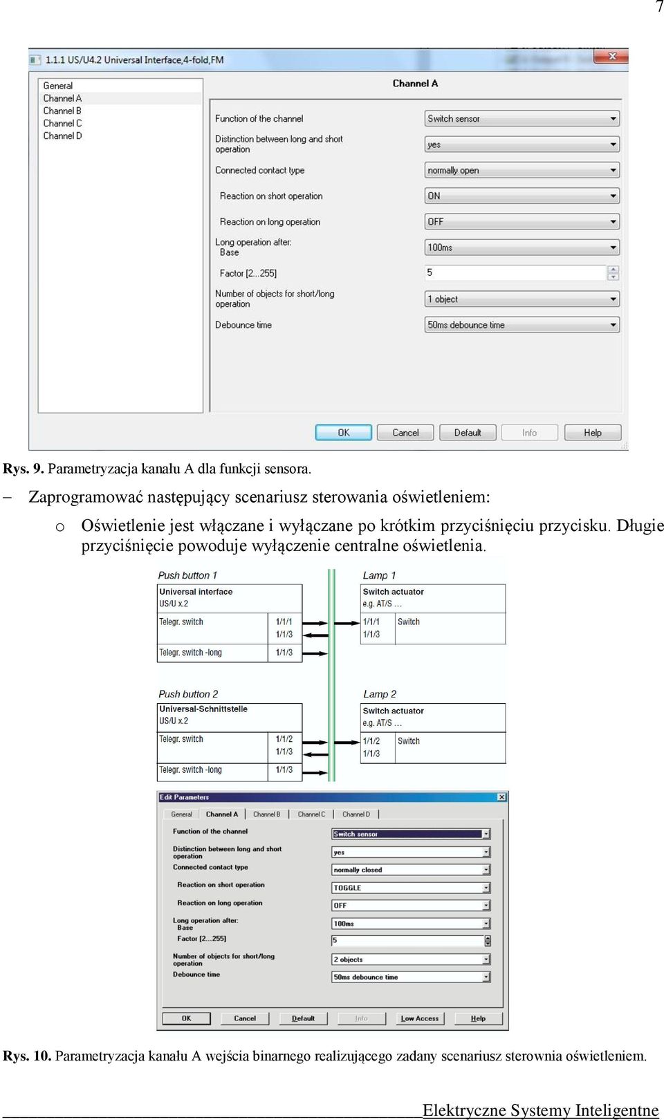 i wyłączane po krótkim przyciśnięciu przycisku.